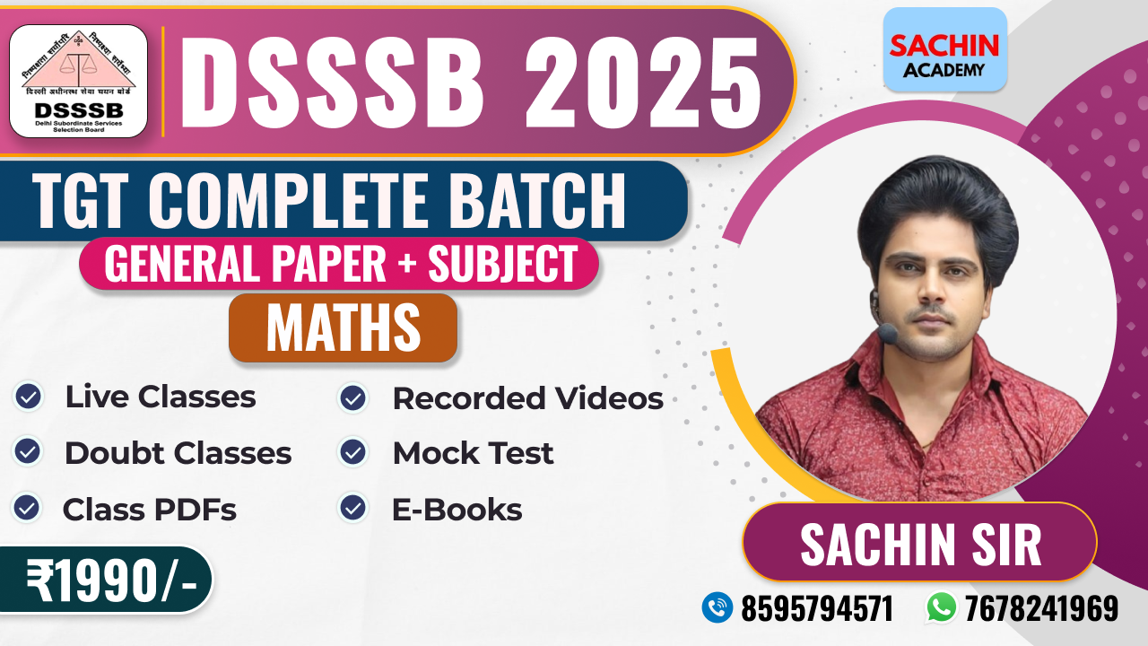 DSSSB TGT COMPLETE BATCH (GENERAL PAPER + MATHS)*