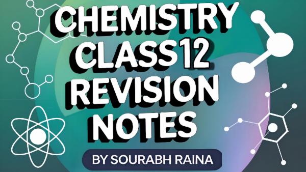 Class 12th Chemistry Revision notes