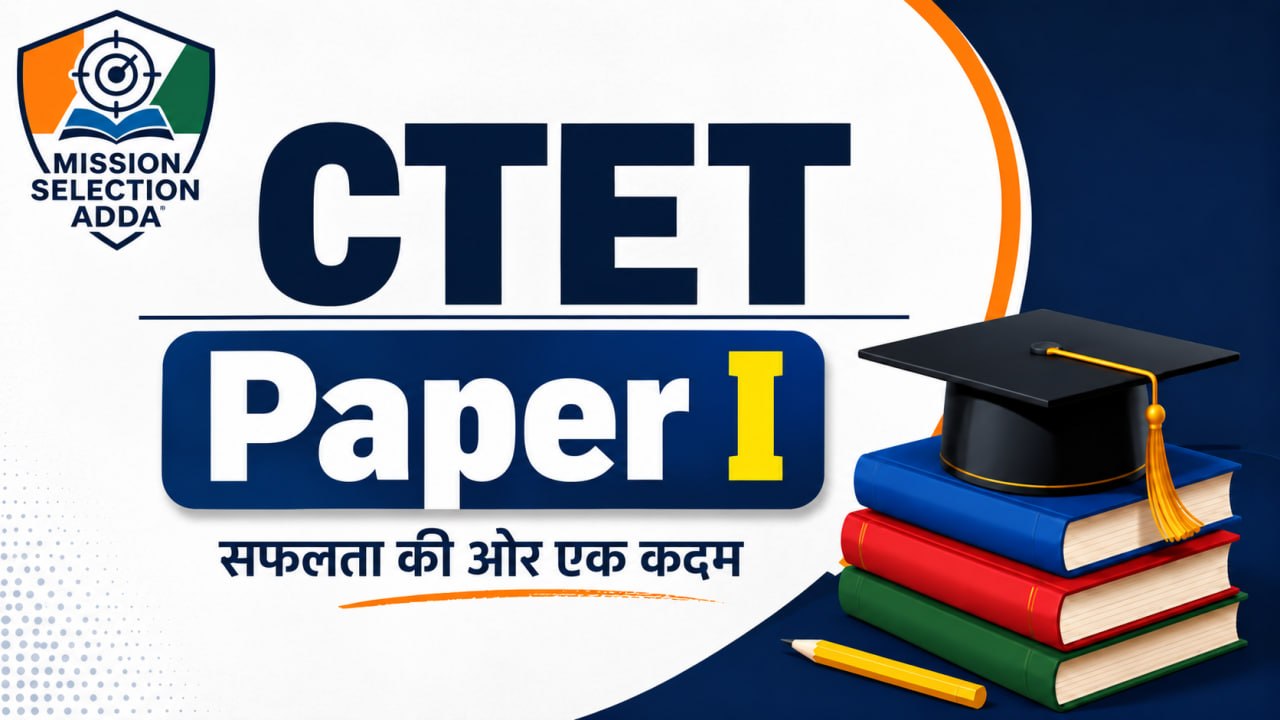 Mission CTET 2.0 Paper 1