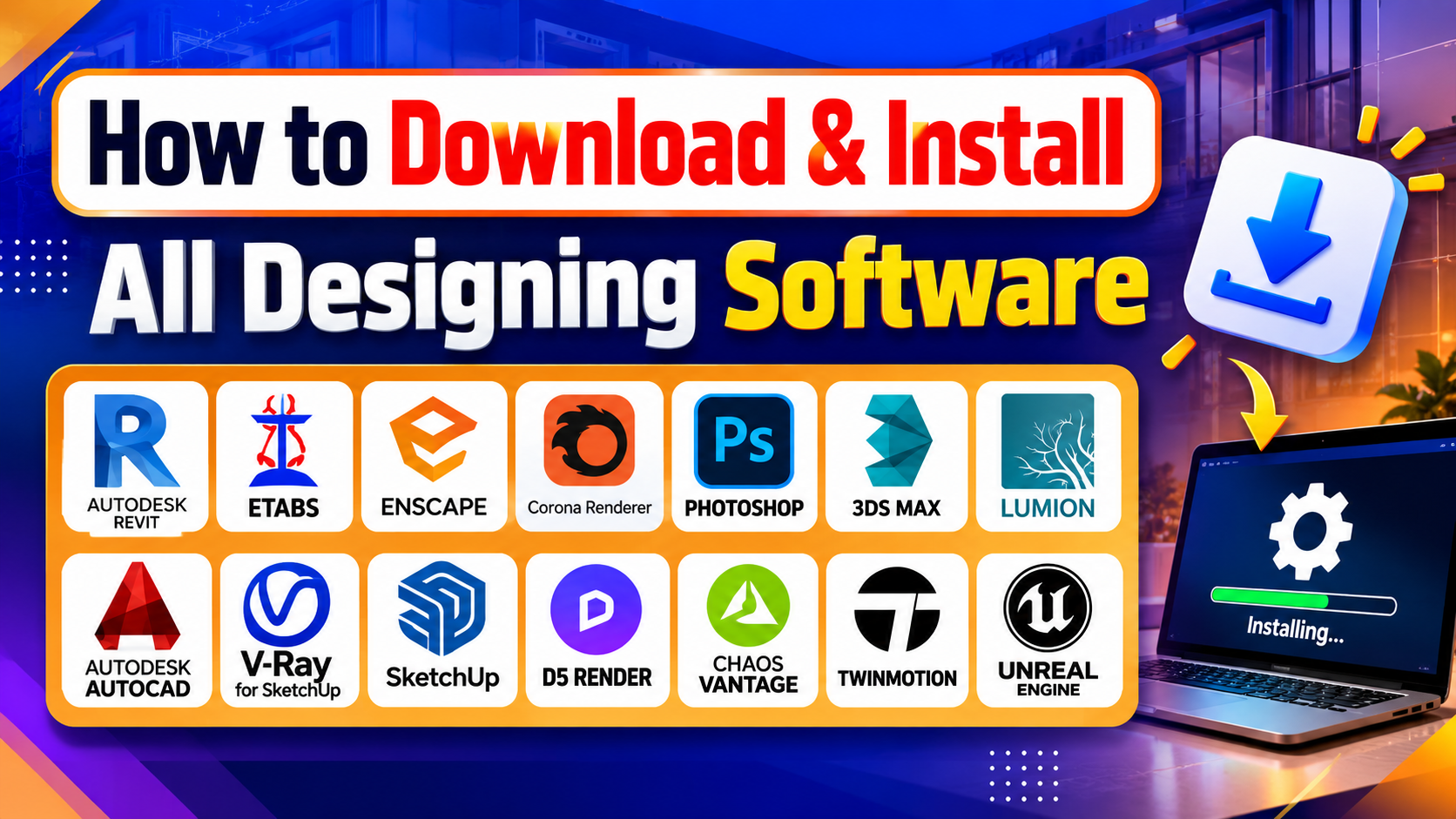 Learn How to Download & Install All Softwares 