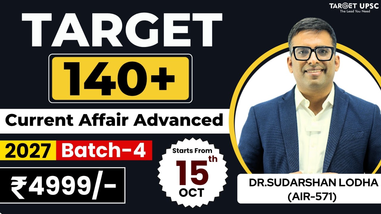 Target 140+ Advanced Current affair 2027 Batch 4 ( 15th Oct )