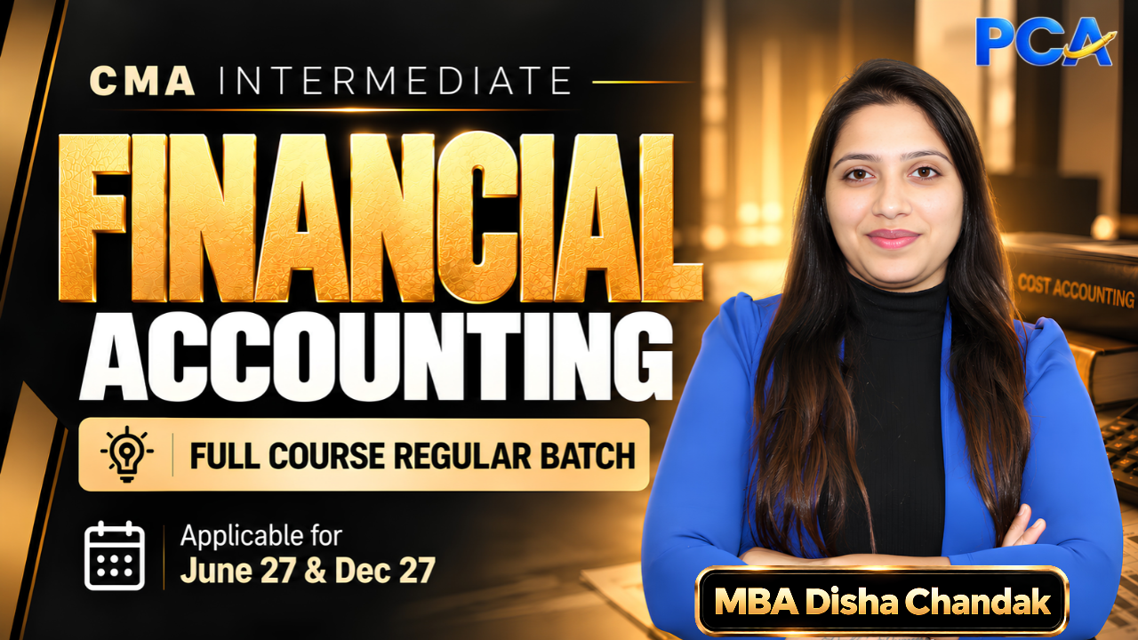 Financial Accounting | MBA Disha Chandak | CMA Inter