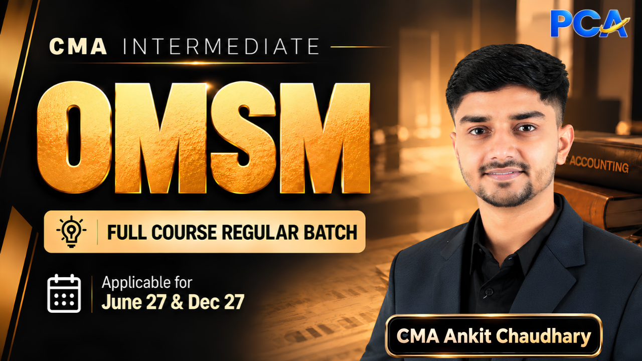 OMSM | CMA Ankit Choudhary | CMA Inter