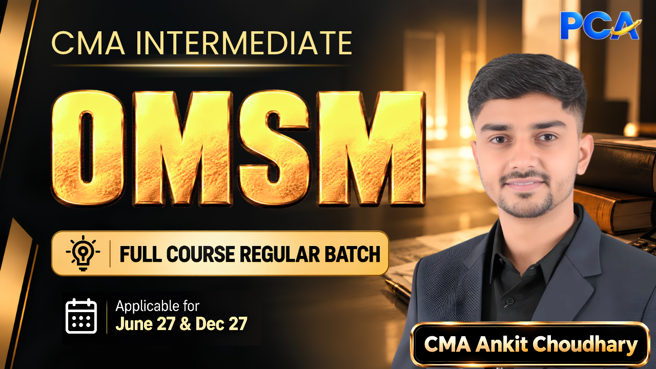 OMSM | CMA Ankit Choudhary | CMA Inter