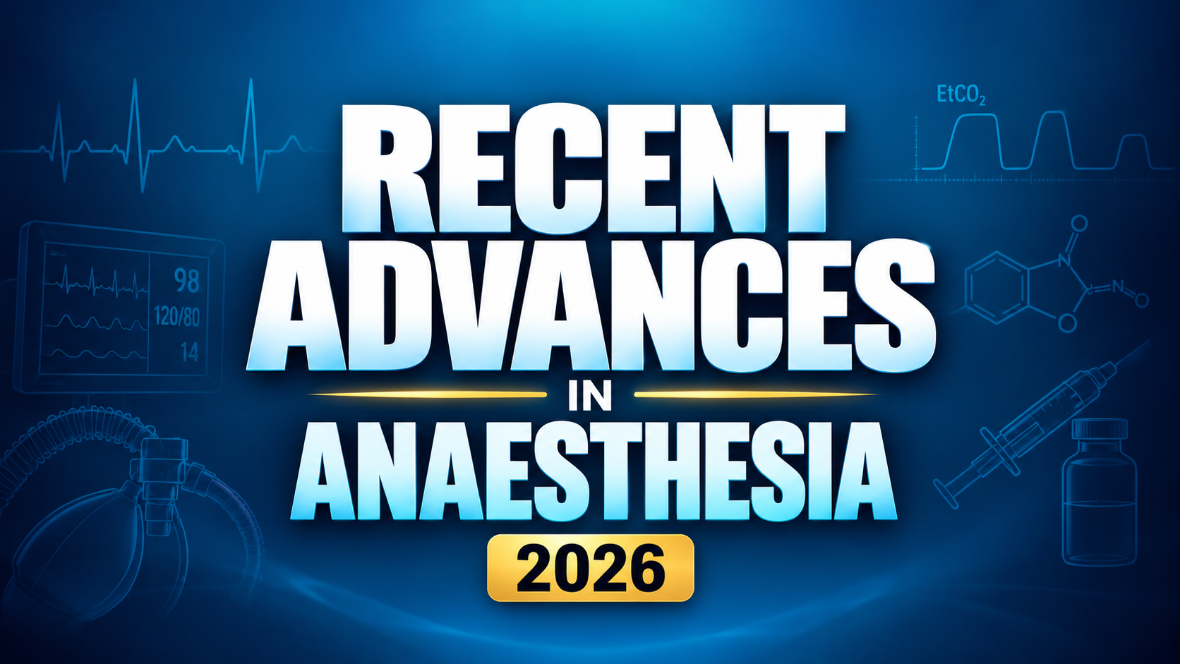 Recent Advances in Anaesthesia