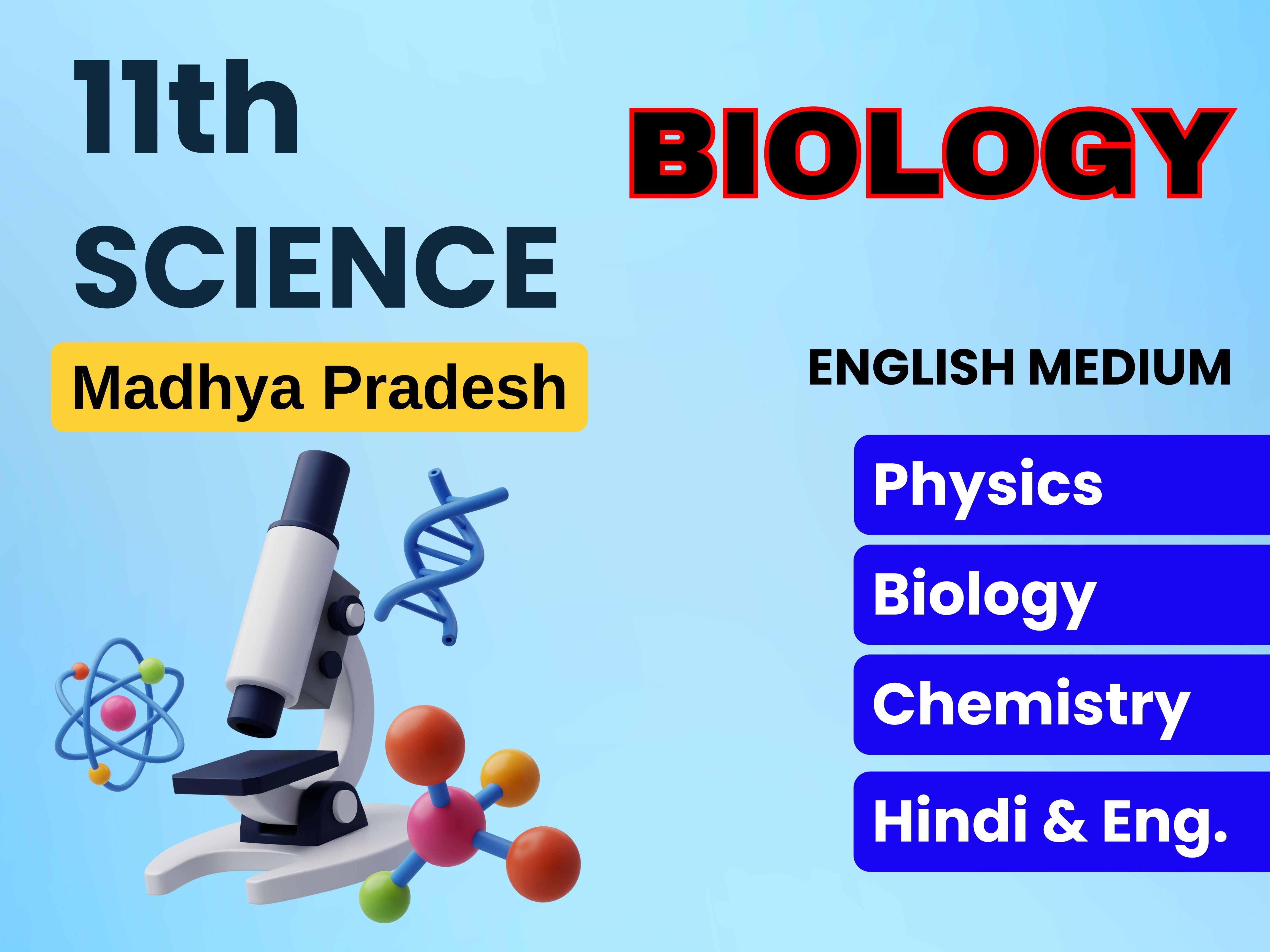 Class - 11 Science English Medium (Biology, Physics, Chemistry)(M.P.)