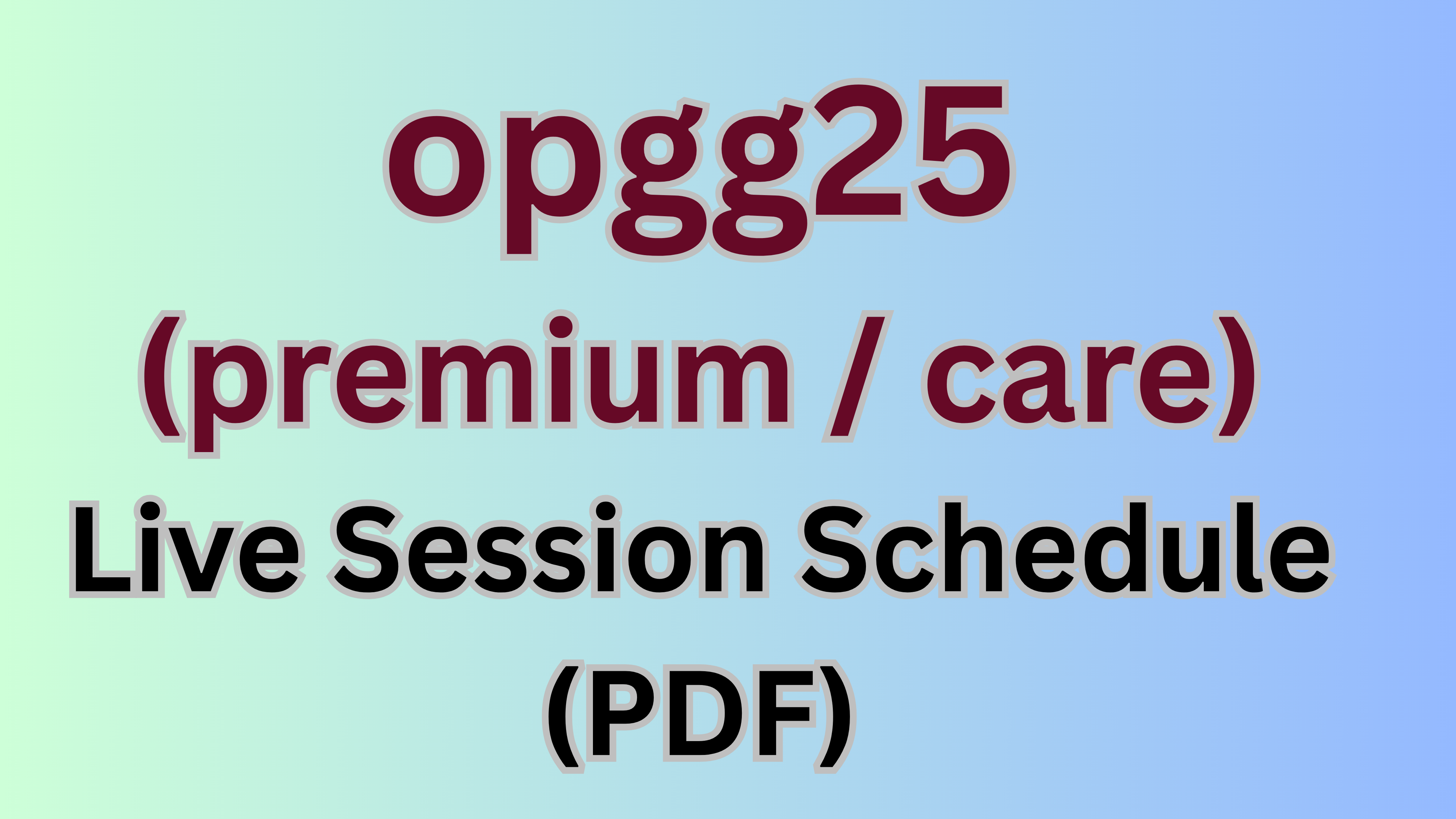opgg25 Live Sessions Schedule (updated on 27 April 2025)