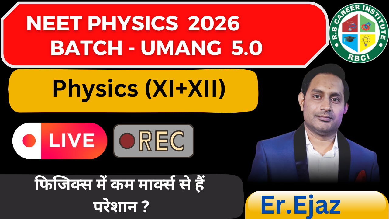 NEET Physics 2026 Target Achiever Batch - UMANG 50