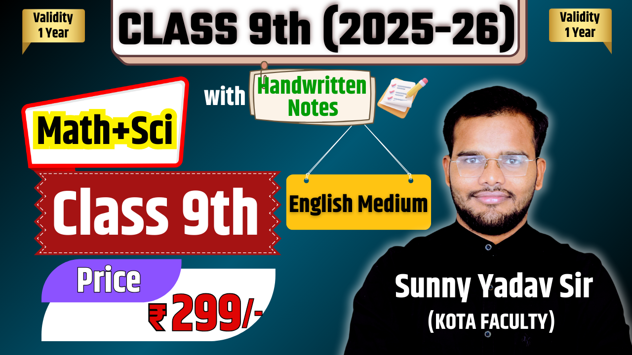 Class 9th Maths + Science (English Medium 2025-26)