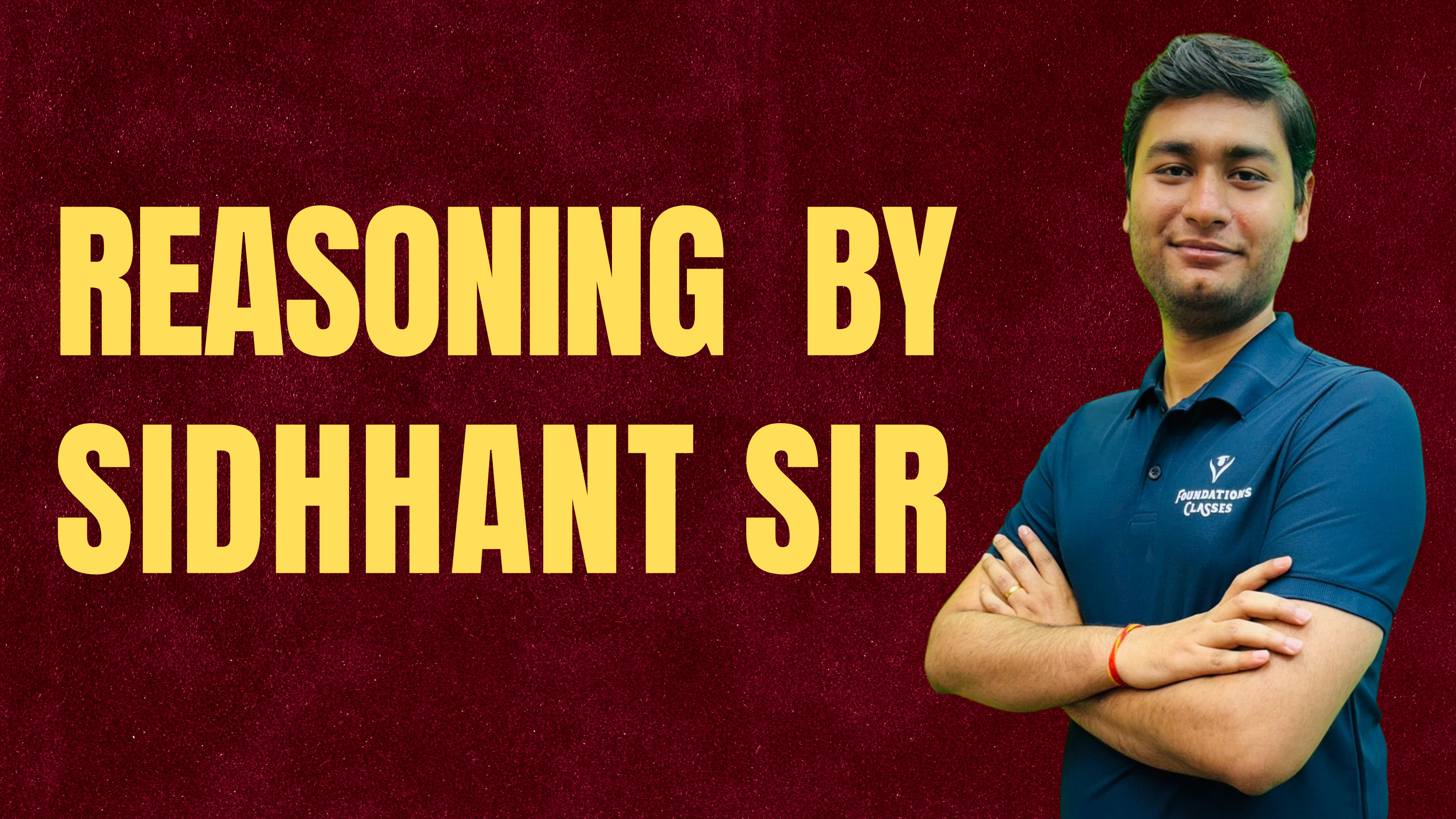 REASONING BY SIDHHANT SIR