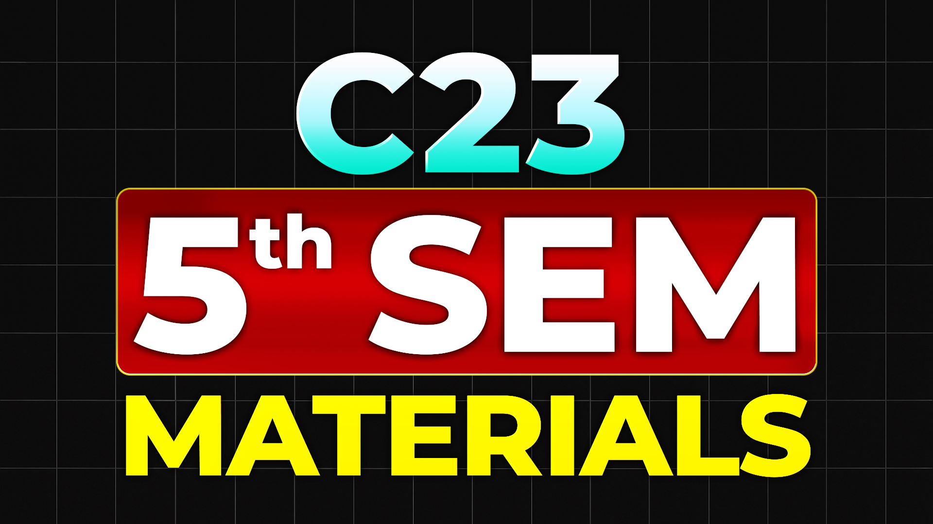 C23 5th Sem Materials