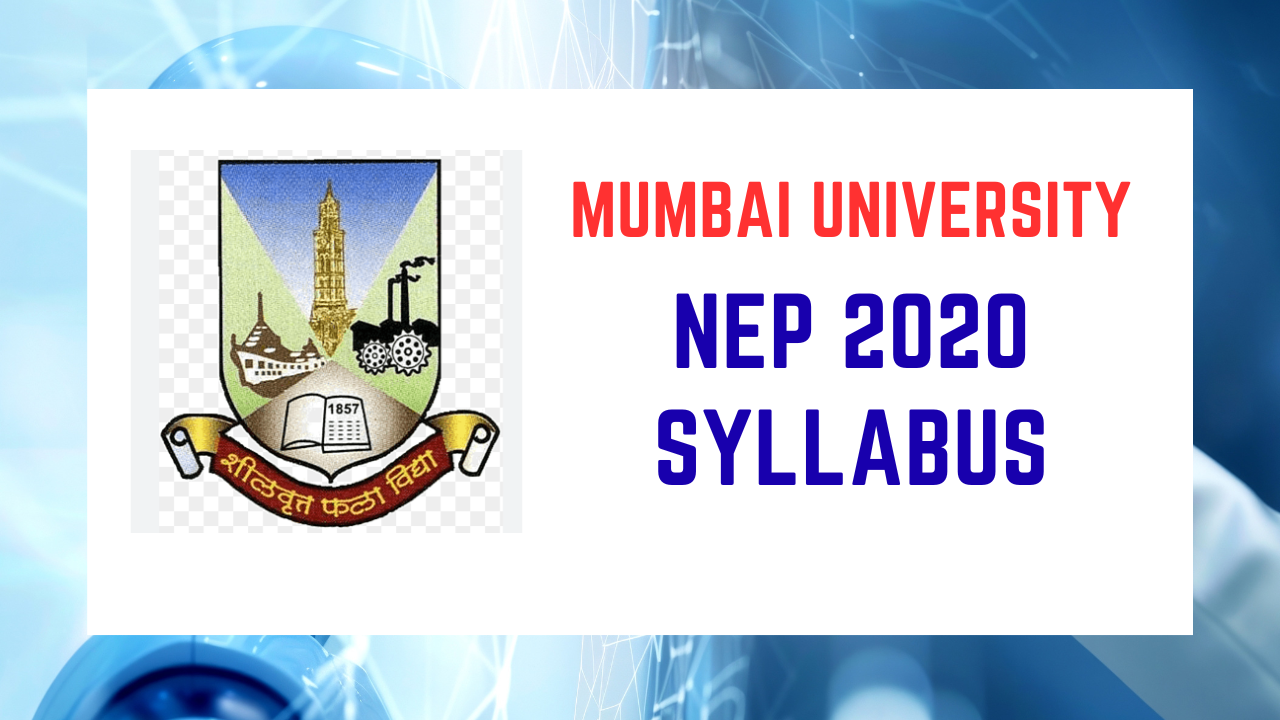 MUMBAI UNIVERSITY NEP 2020 SYLLABUS