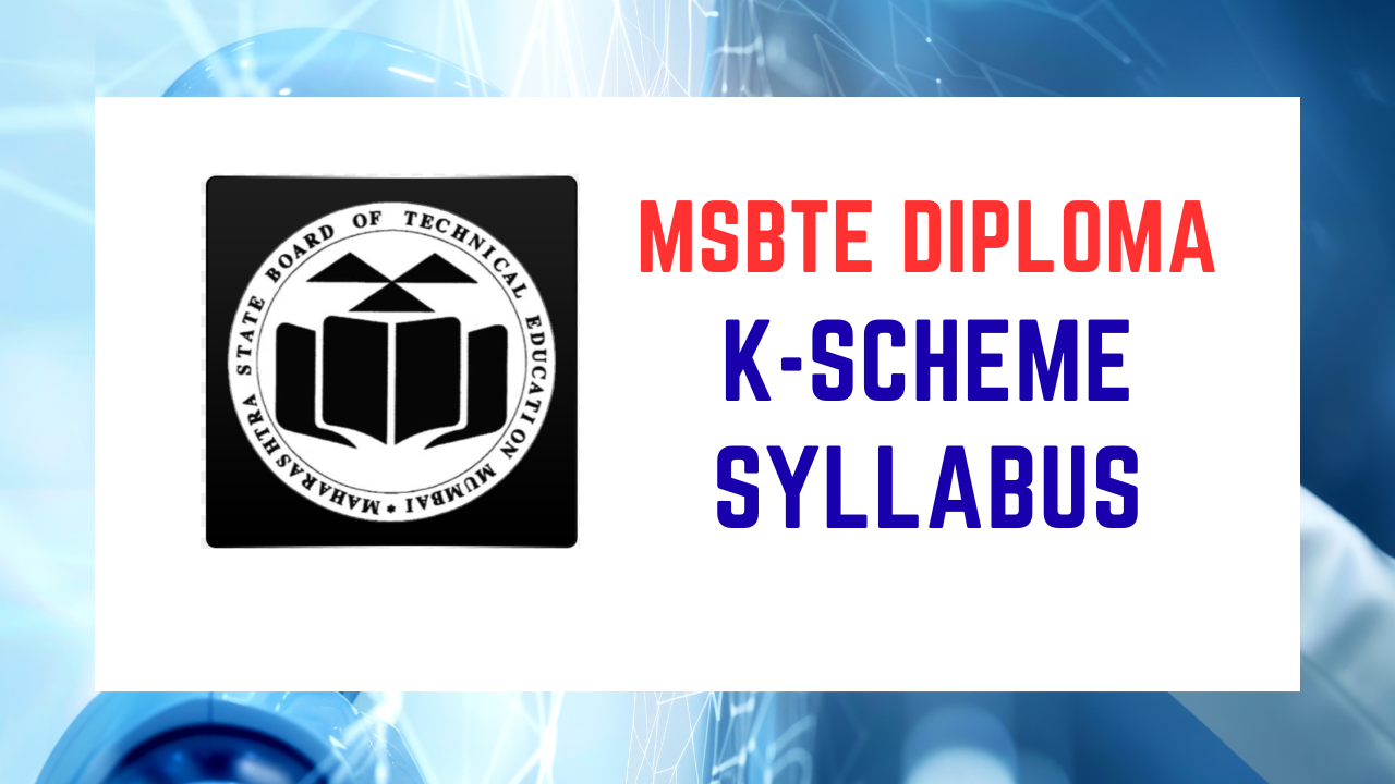 MSBTE DIPLOMA K-SCHEME SYLLABUS