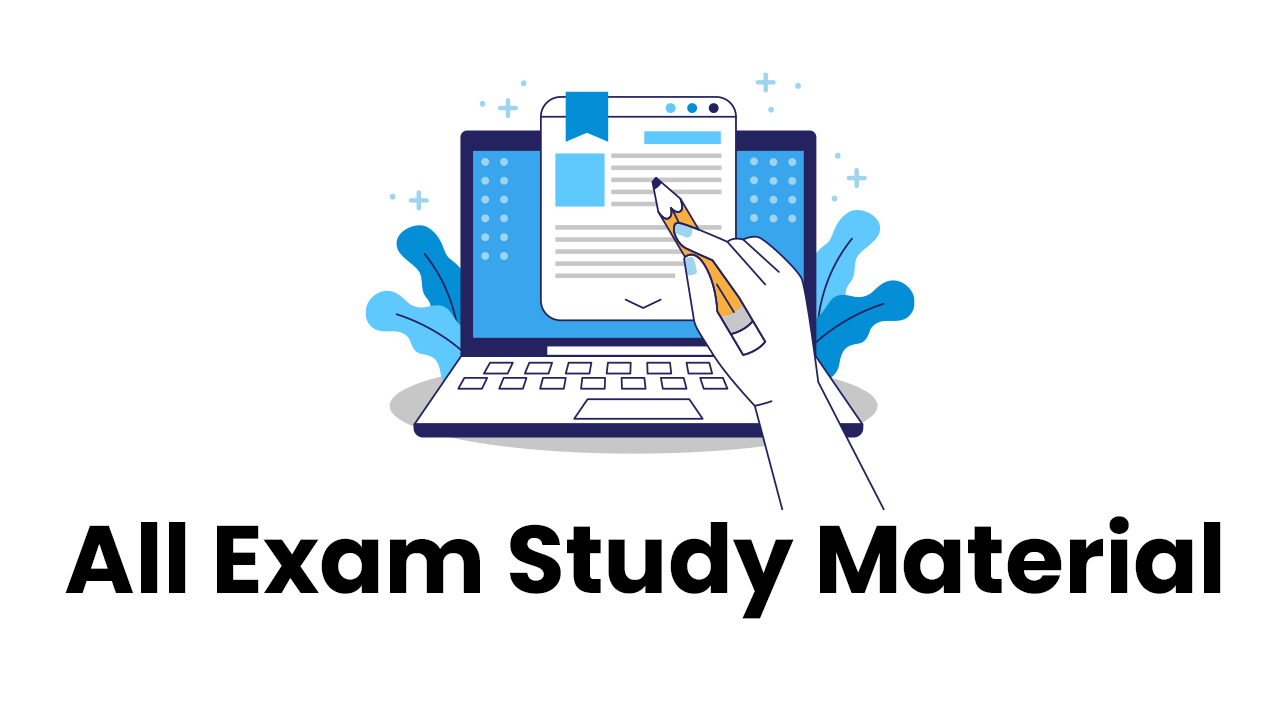All Exam Study Material  