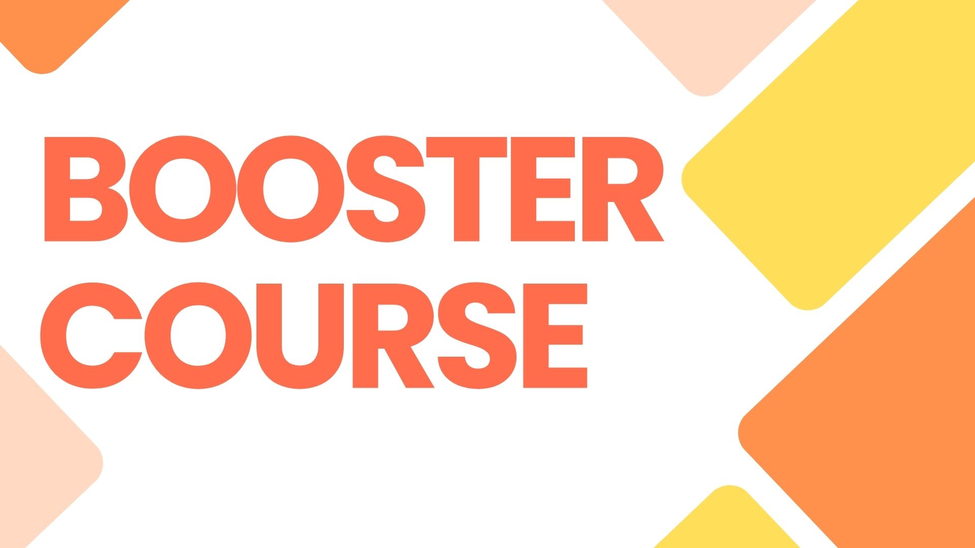 Booster Course