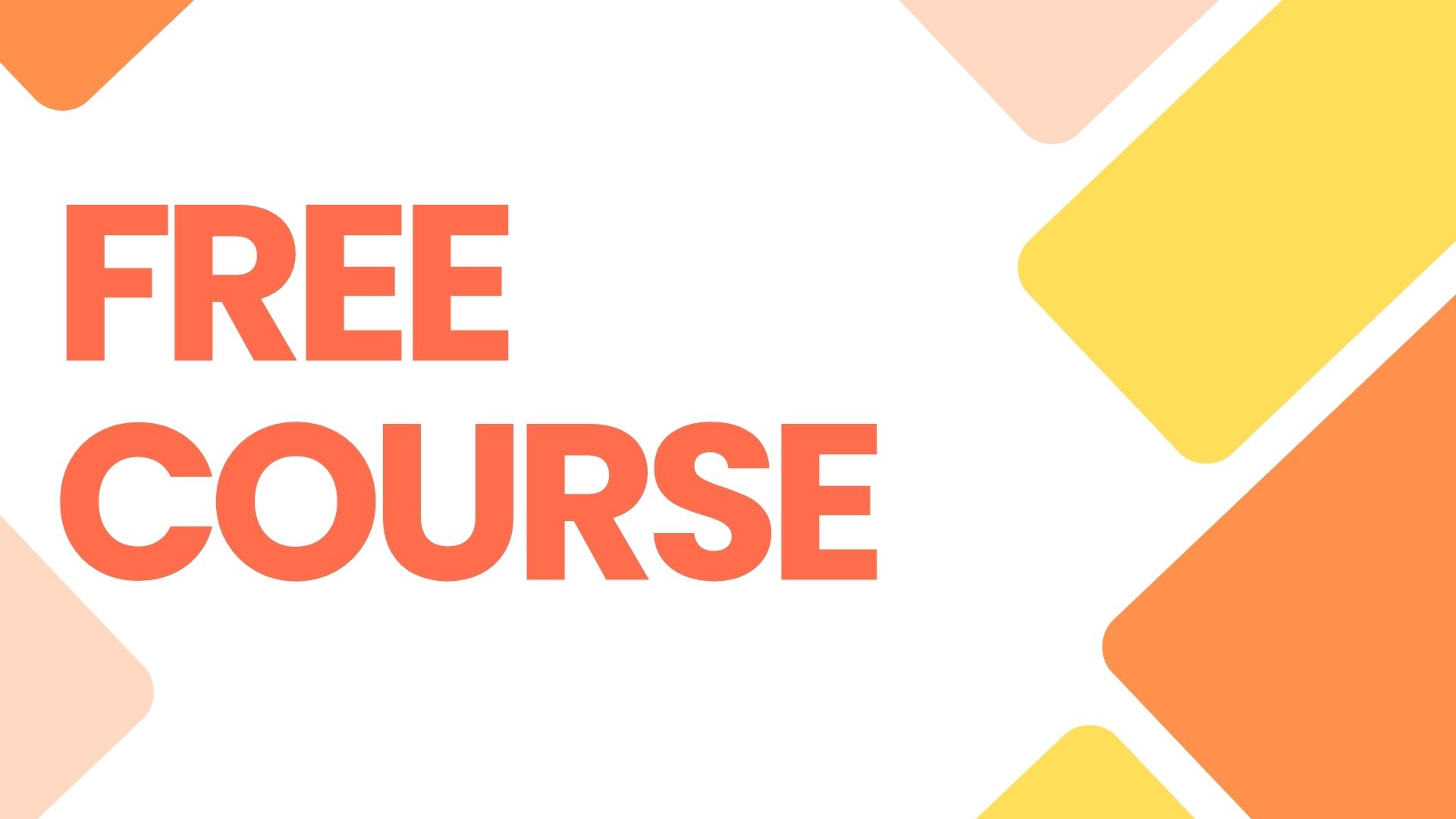 FREE Courses