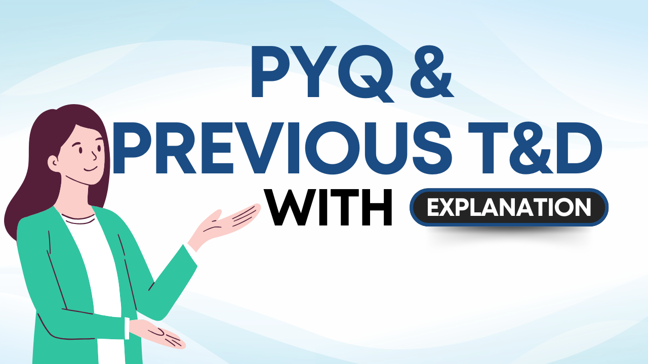 PYQ & Previous T&D