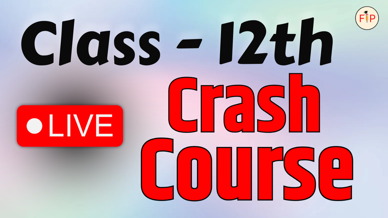 Class 12th LIve Crash Course (English Medium)