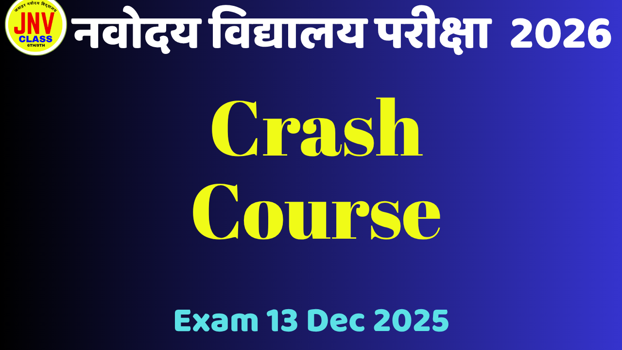 JNV Crash Course Exam 13 Dec 2025