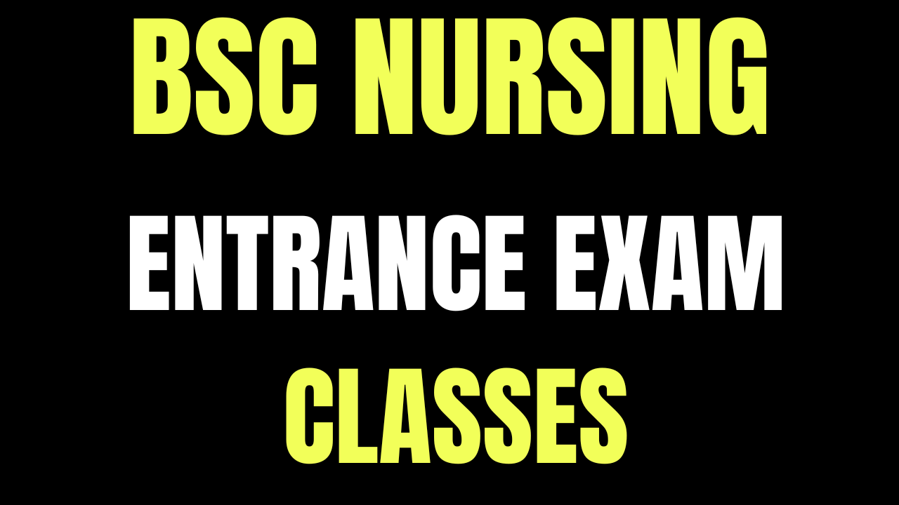 Bsc Nursing Entrance classes