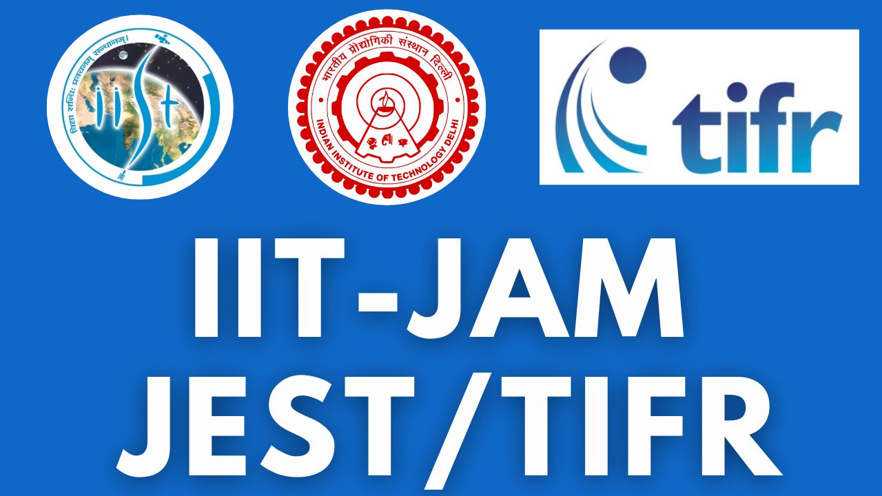IIT-JAM, JEST, TIFR