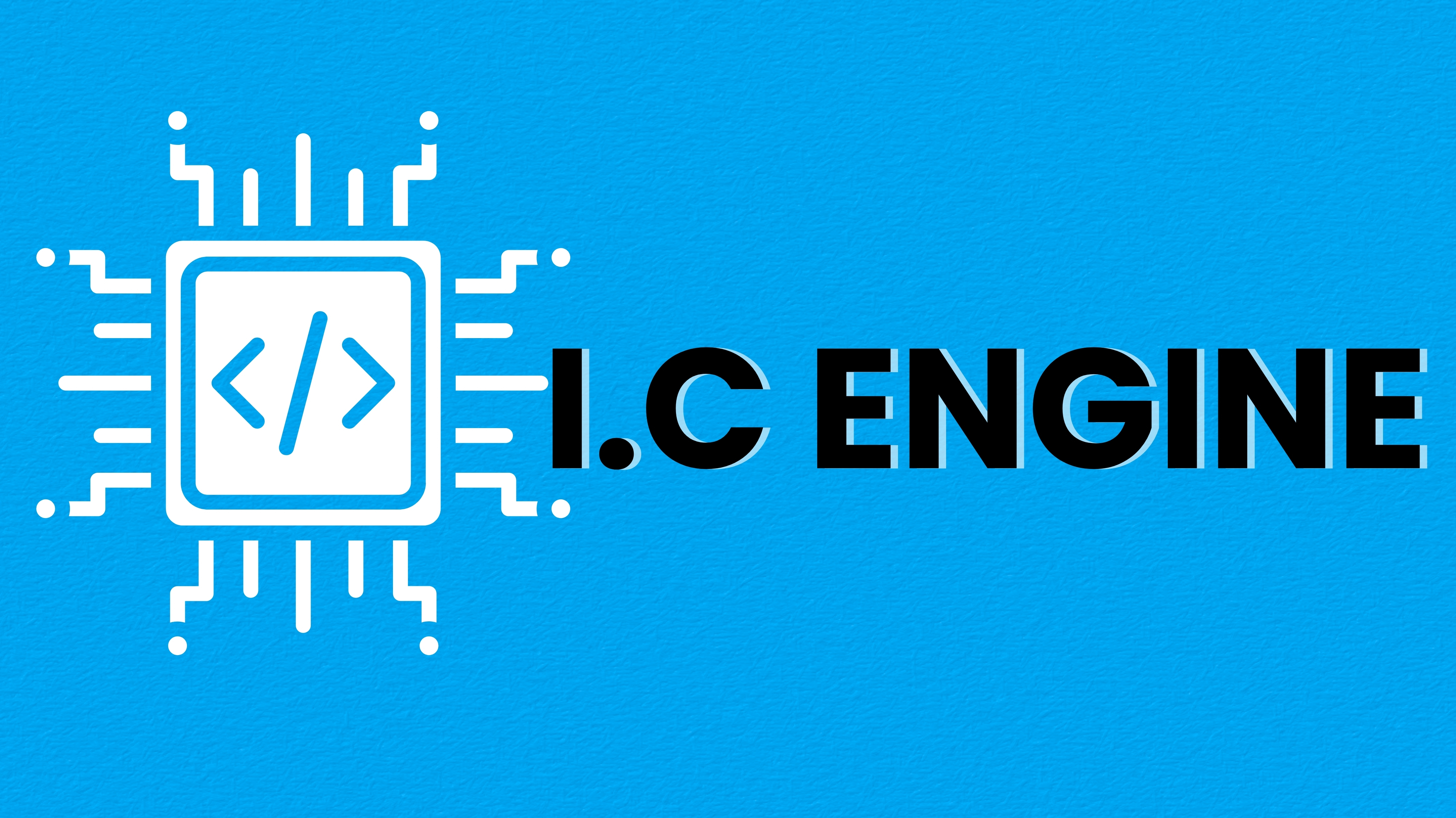 I.C ENGINE CLASS
