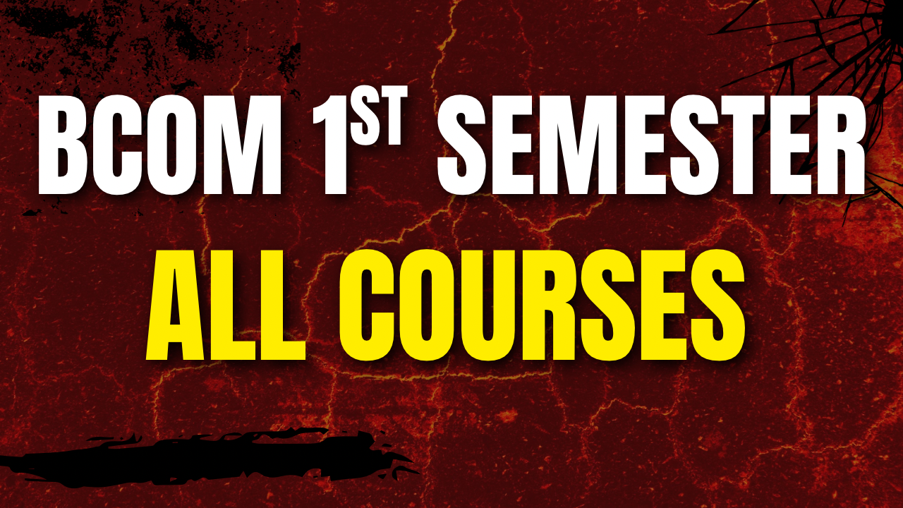 BCOM 1st Semester 2026 Courses.