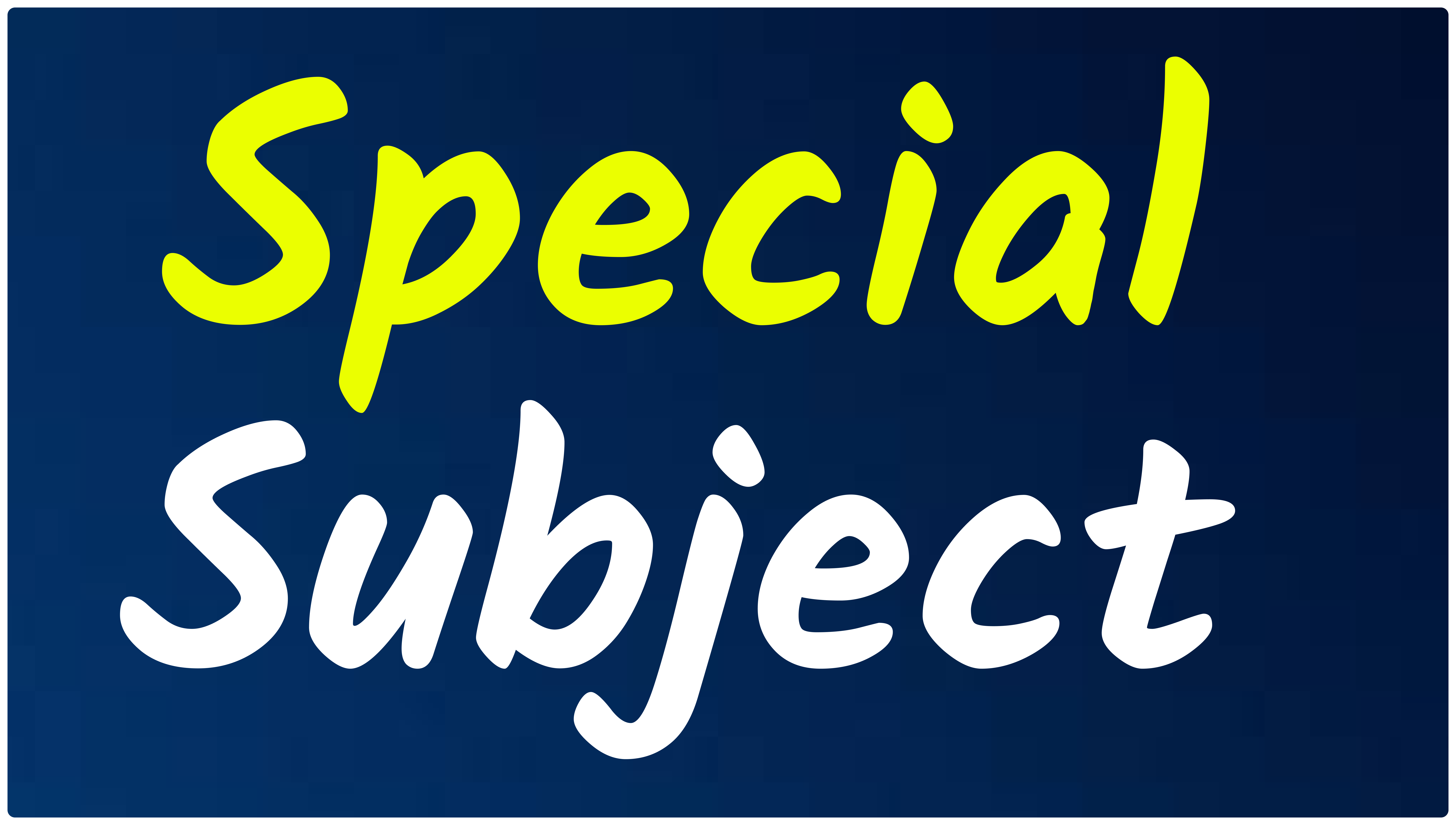 Special Subject 