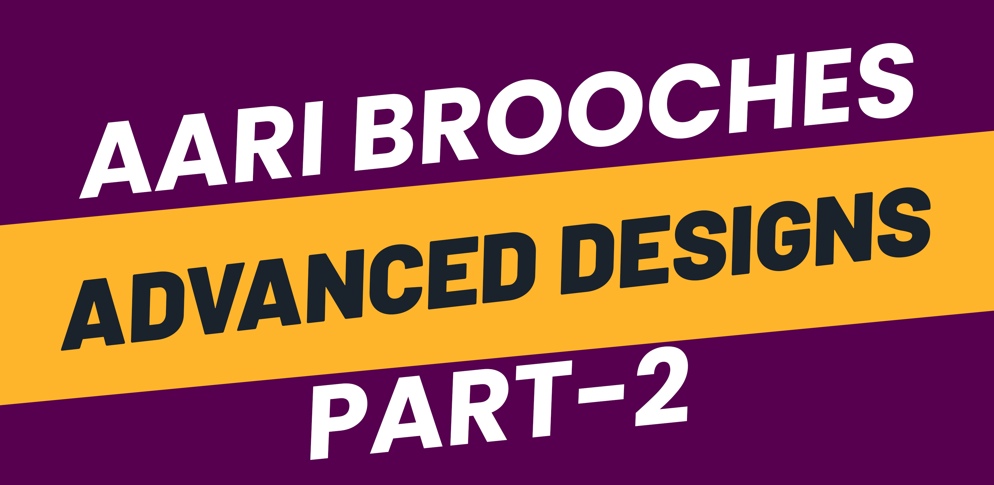Brooch Advanced Designs Part 2
