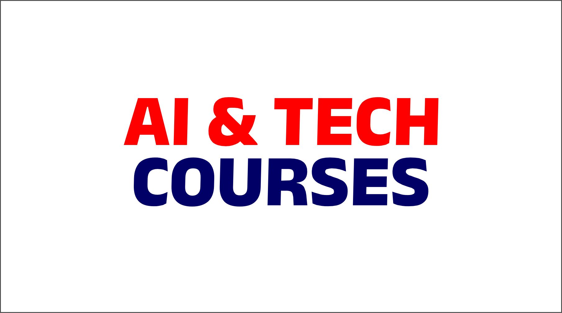 AI & Tech Courses