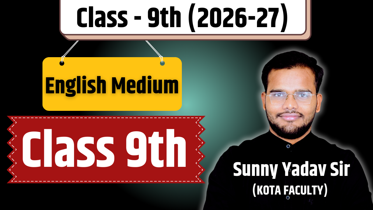 Class 9th (English Medium)