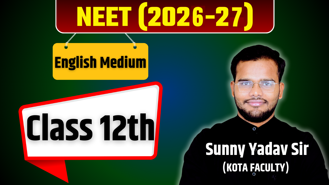 NEET CLASS 12th (English Medium)