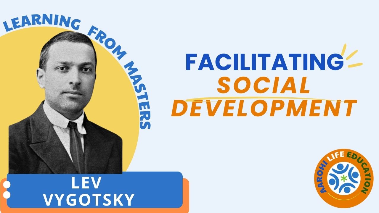 FACILITATING PEER / SOCIAL LEARNING BY LEV VYGOTSKY