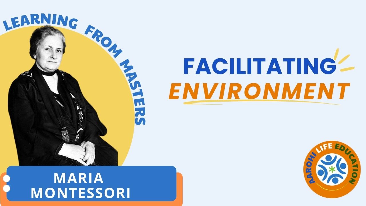 FACILITATING RESOURCES / ENVIRONMENT BY MARIA MONTESSORI