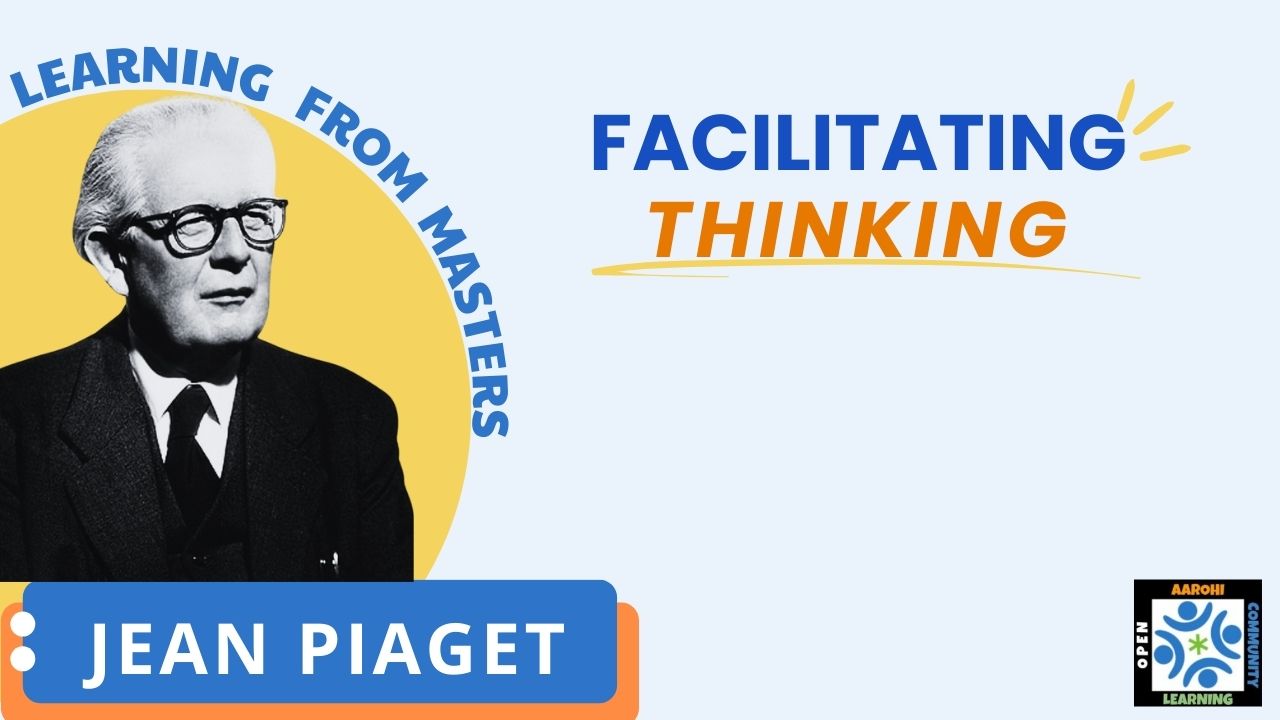 FACILITATING THINKING BY JEAN PIAGET