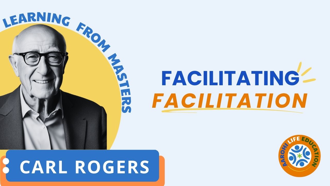 FACILITATING FACILITATION BY CARL ROGERS