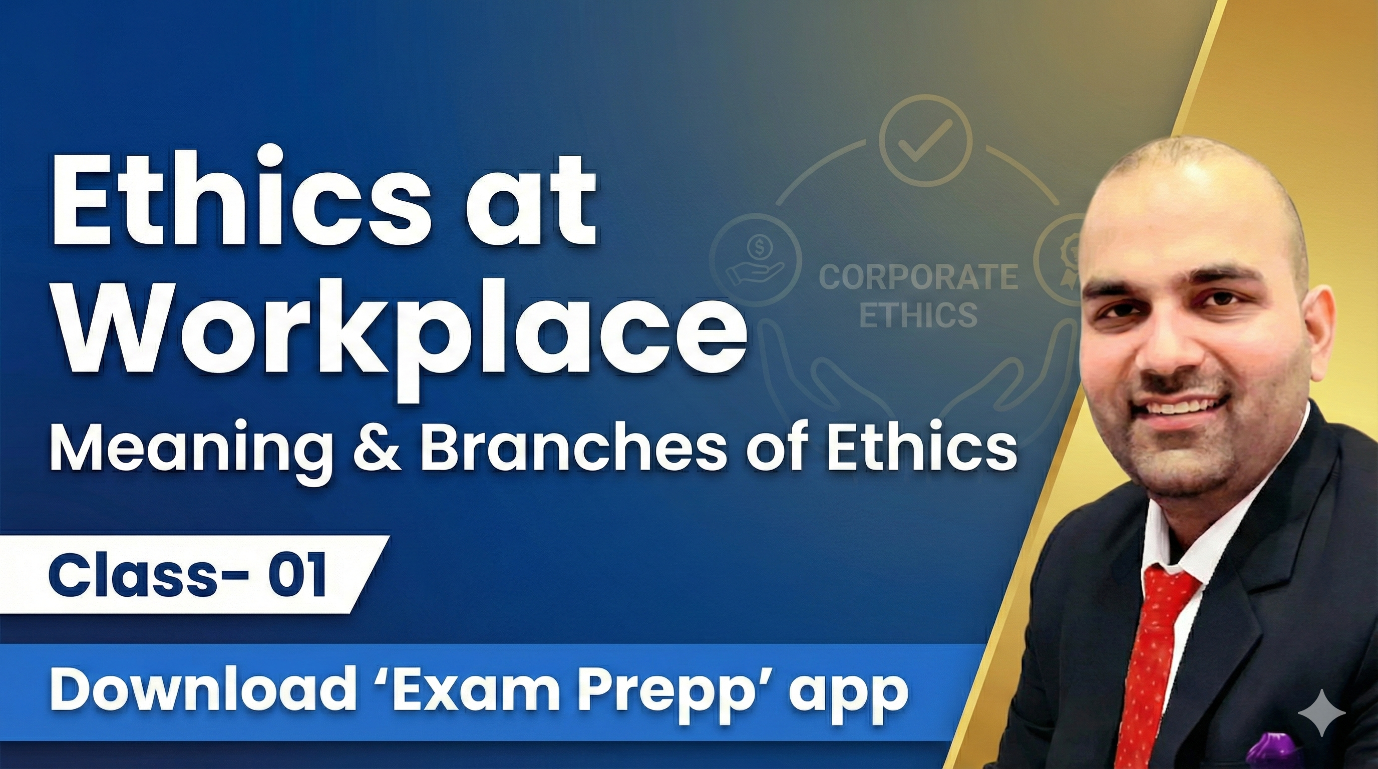 CLASS- 01 Meaning of Ethics