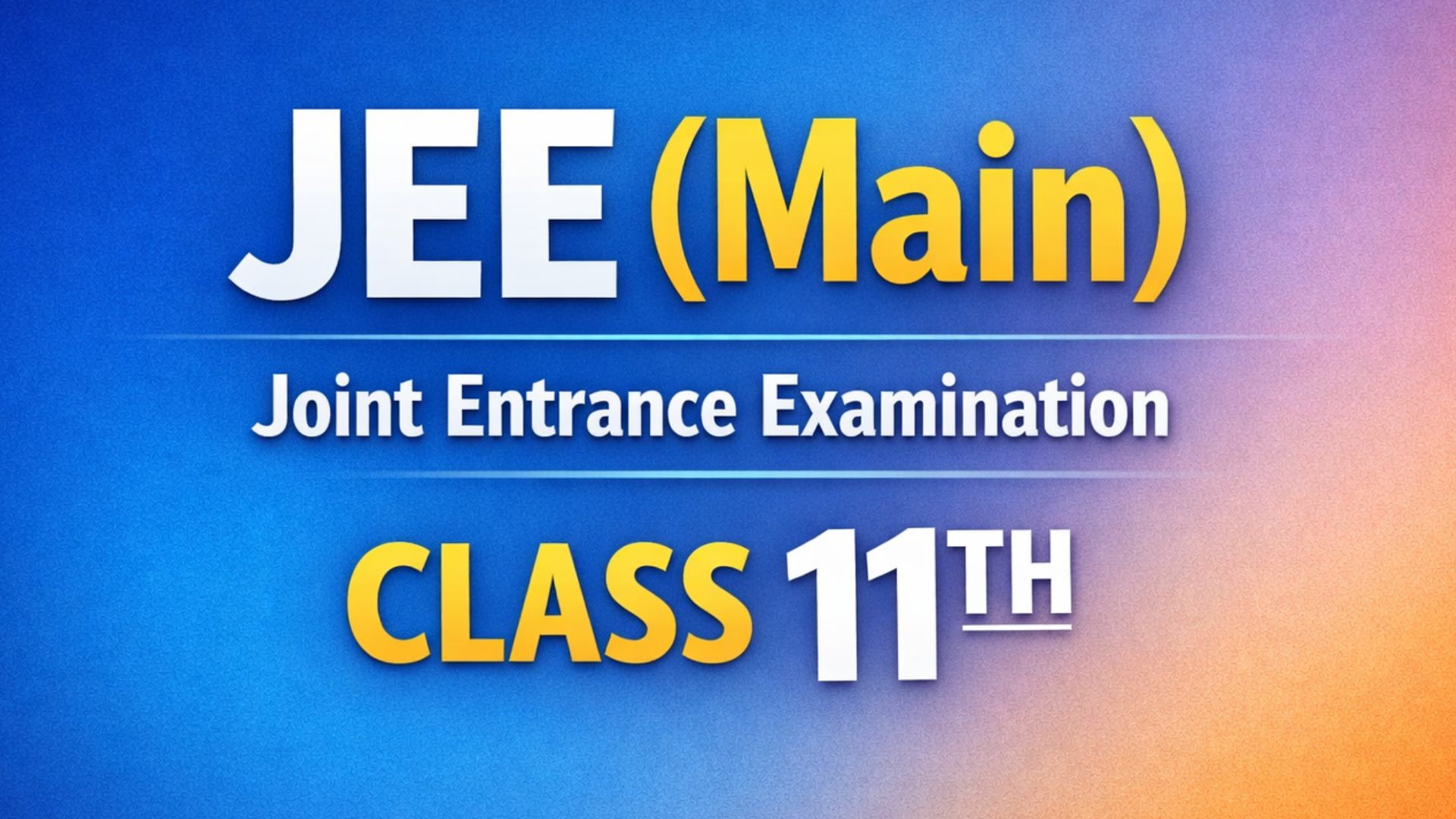 JEE MAINS CLASS 11TH