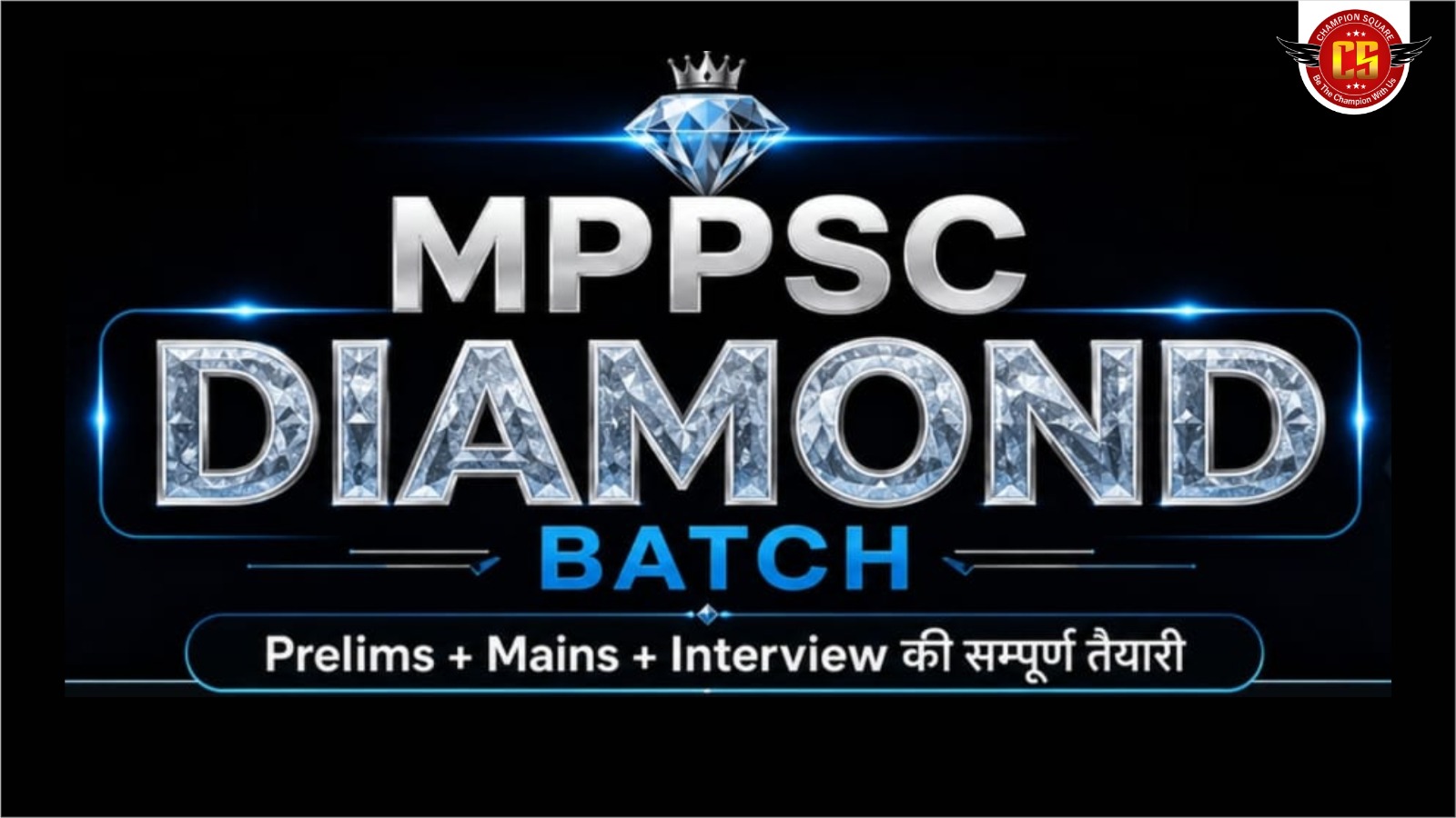 MPPSC Diamond Batches  (Pre + Mains + Interview)