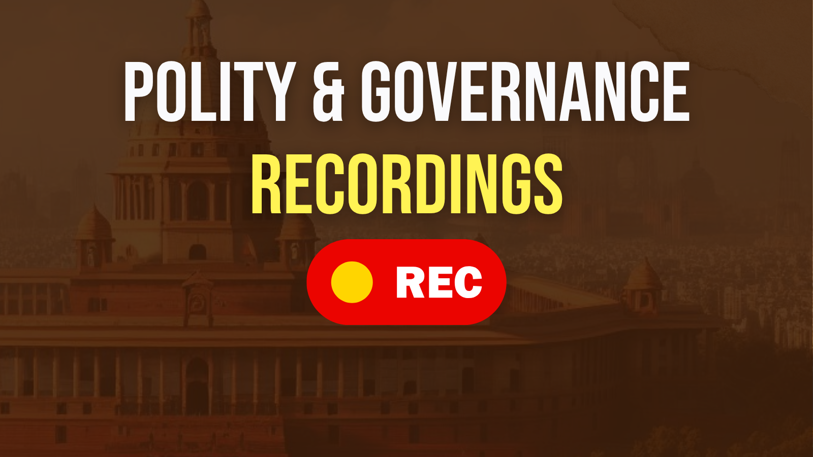 Polity & Governance - Live Class & Recordings