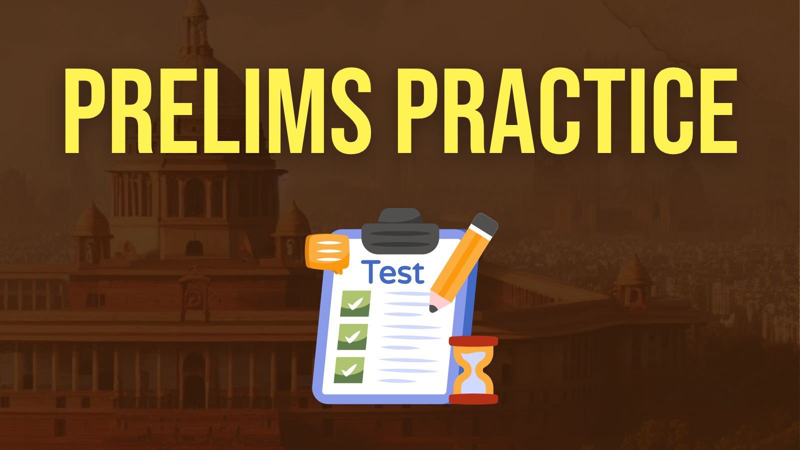 Prelims Practice Questions