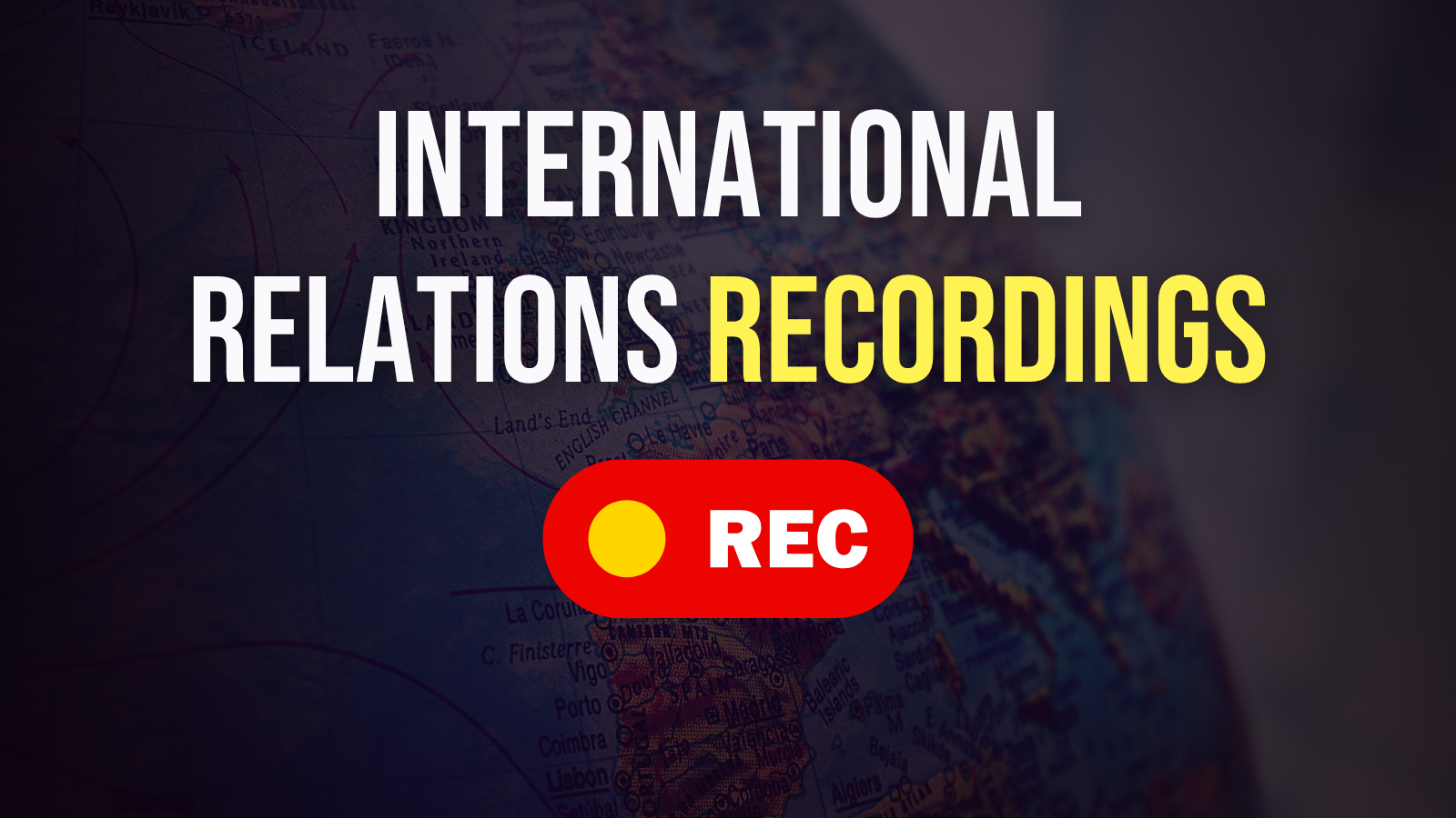 International Relations - Recordings