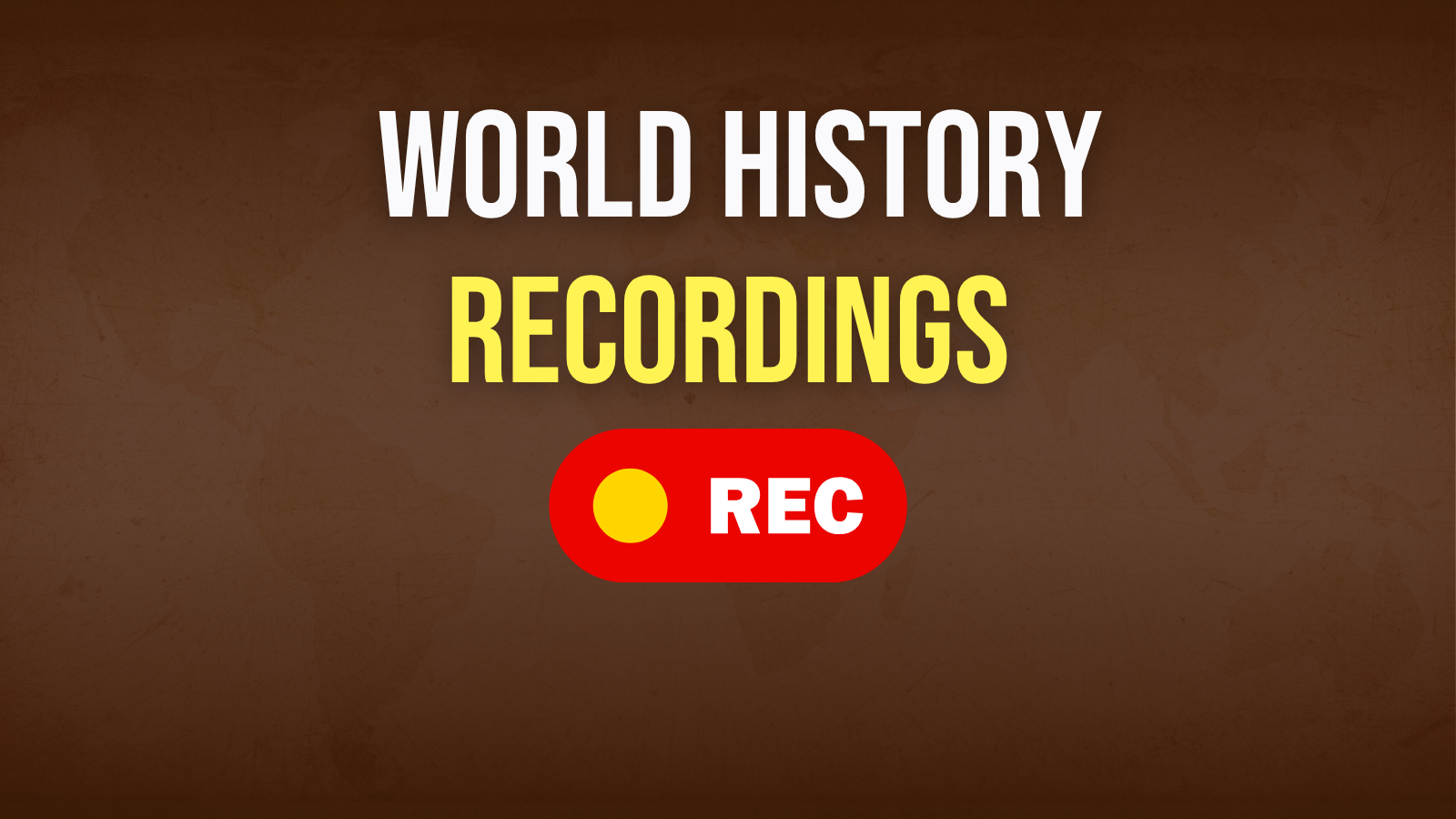 World History - Recordings