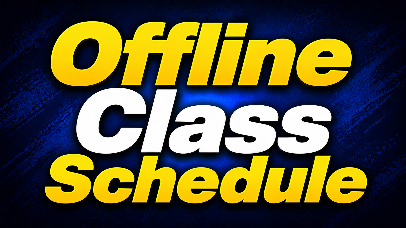 Offline Class Schedule
