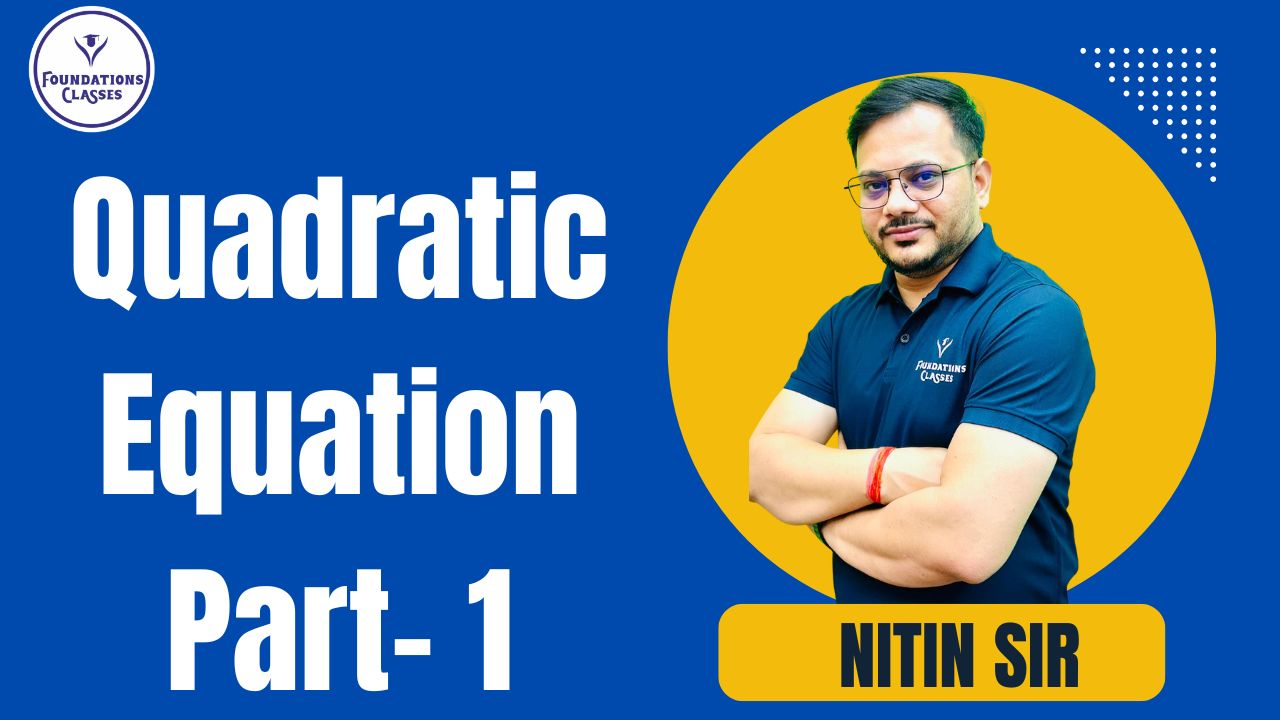 Quadratic Equation Part- 1