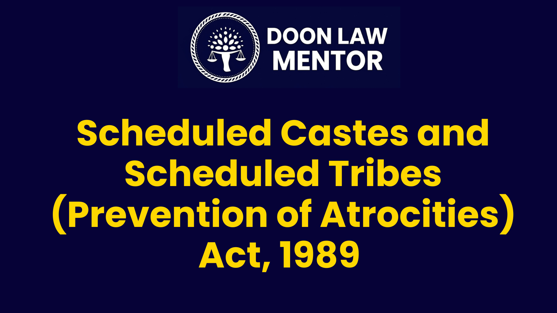 Scheduled Castes and Scheduled Tribes (Prevention of Atrocities) Act, 1989