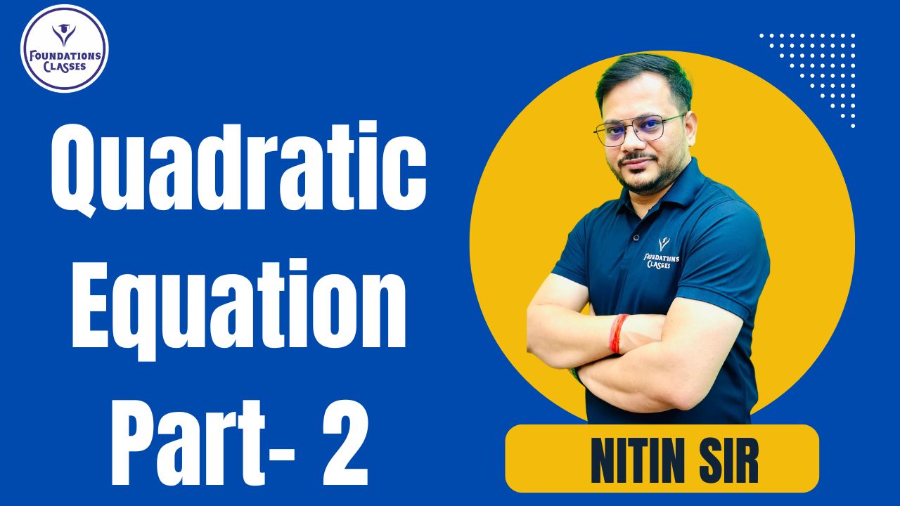 Quadratic Equation Part- 2