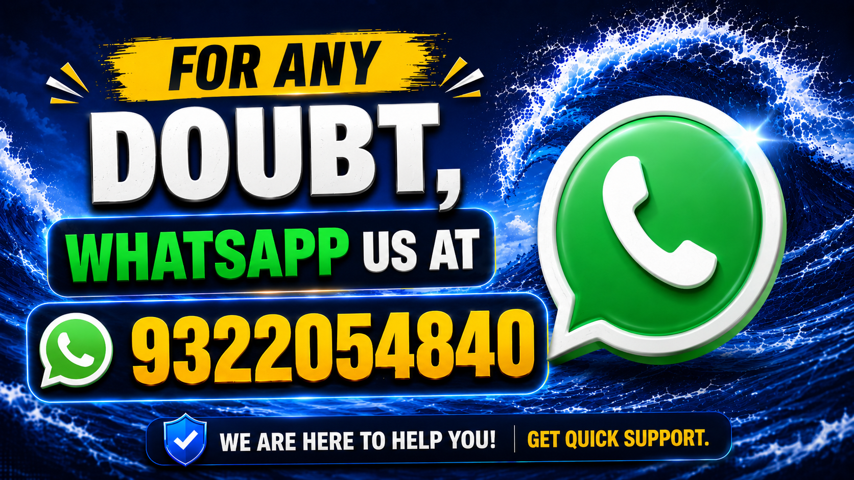 For any doubt, WhatsApp us at 9322054840