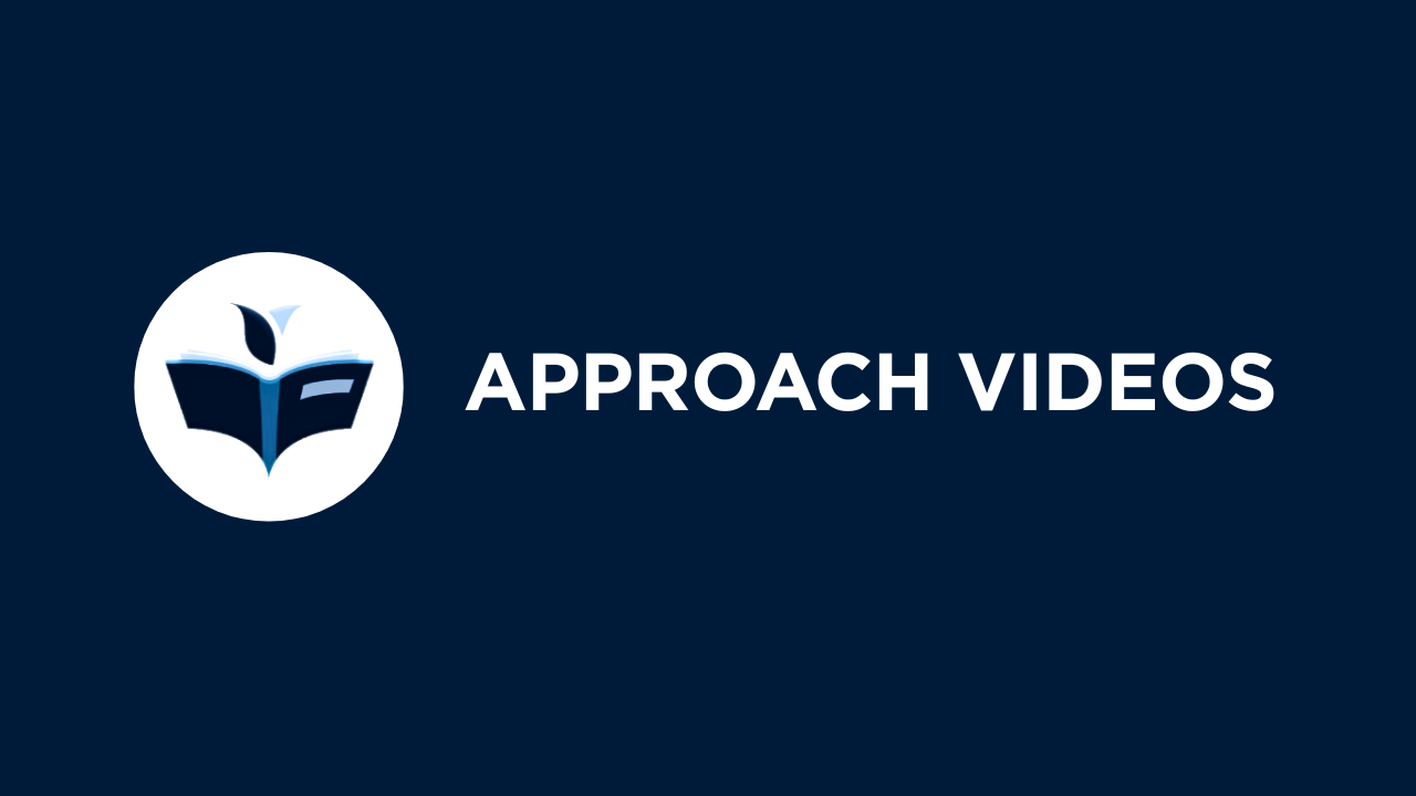 Approach Videos