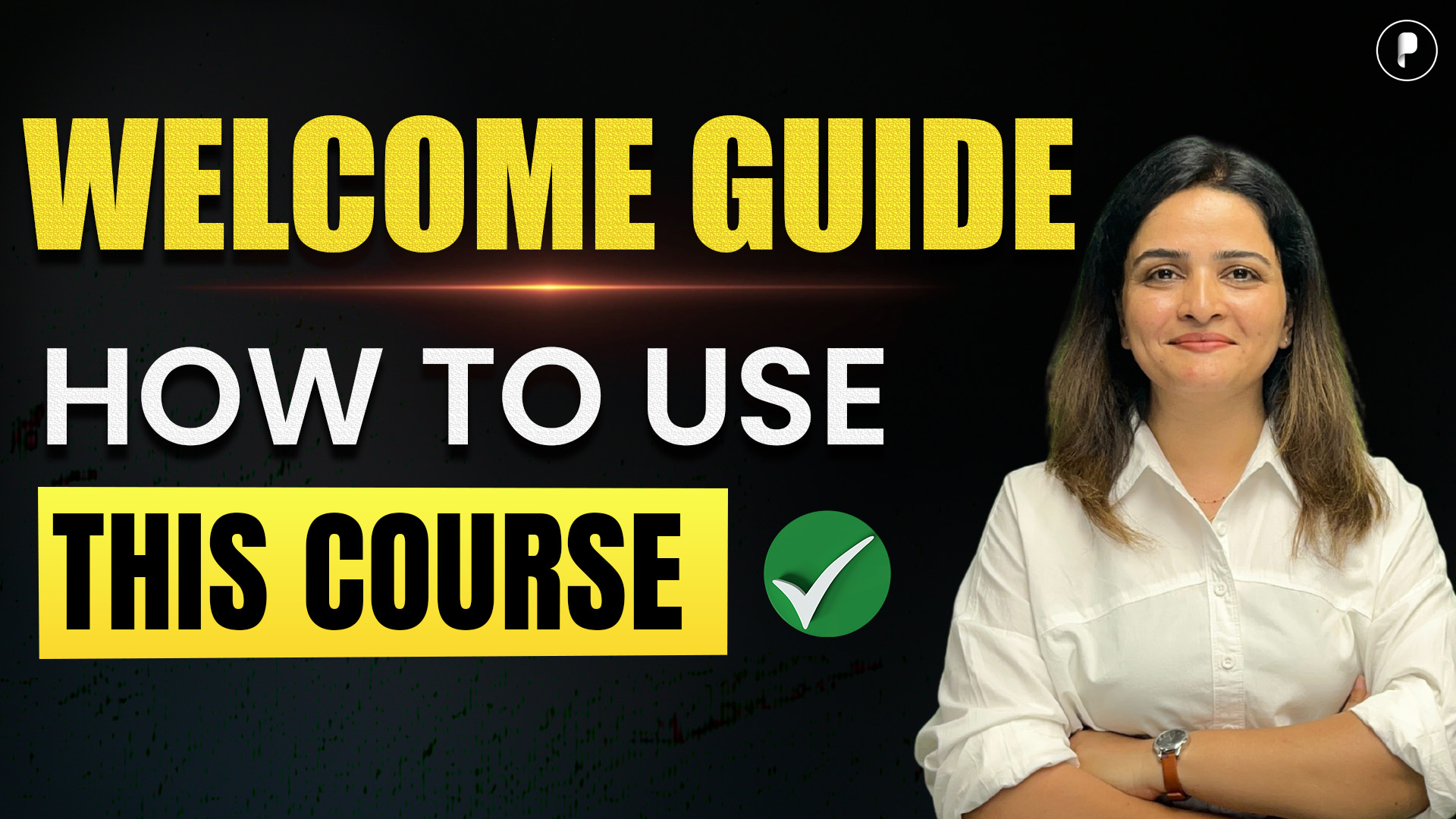 How to Use this Course (WELCOME GUIDE)